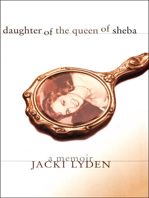 Title details for Daughter of the Queen of Sheba by Jacki Lyden - Wait list